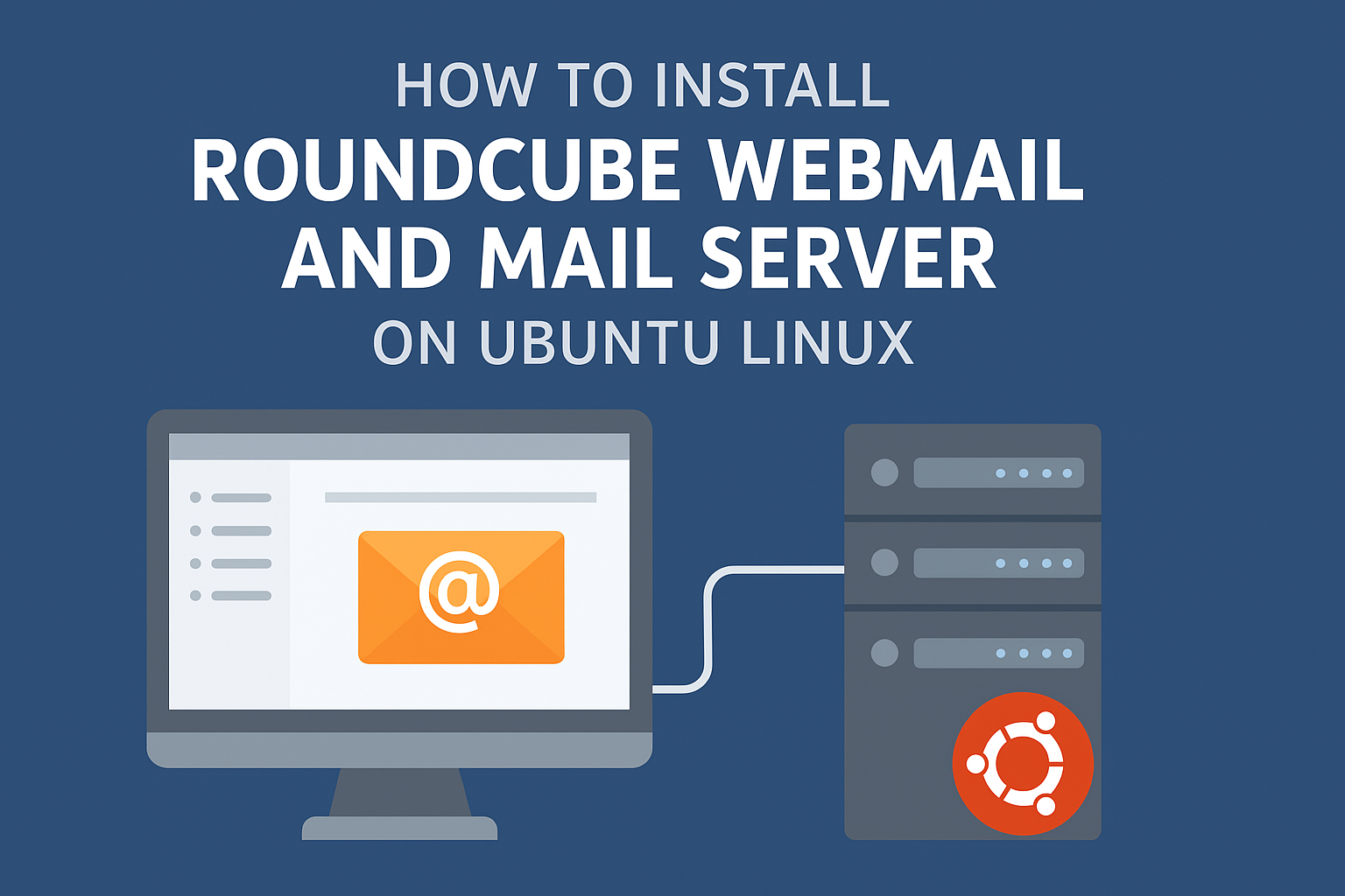 How to Install Roundcube Webmail and Mail Server on Ubuntu Linux 2026